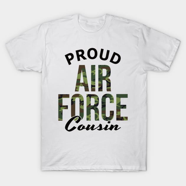 Proud Air Force Cousin T-Shirt by PnJ